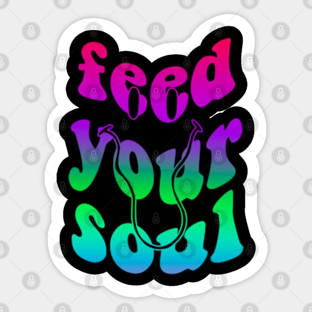 Feed Your Soul Sticker by Ur Local Hippie